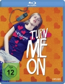 Turn me on